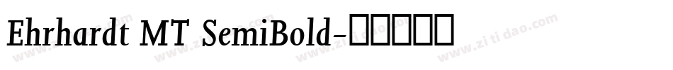Ehrhardt MT SemiBold字体转换